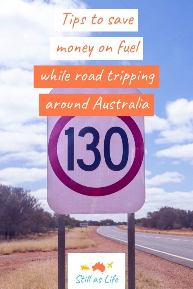 Tips to save money on fuel road tripping Australia - 130kmh Pin